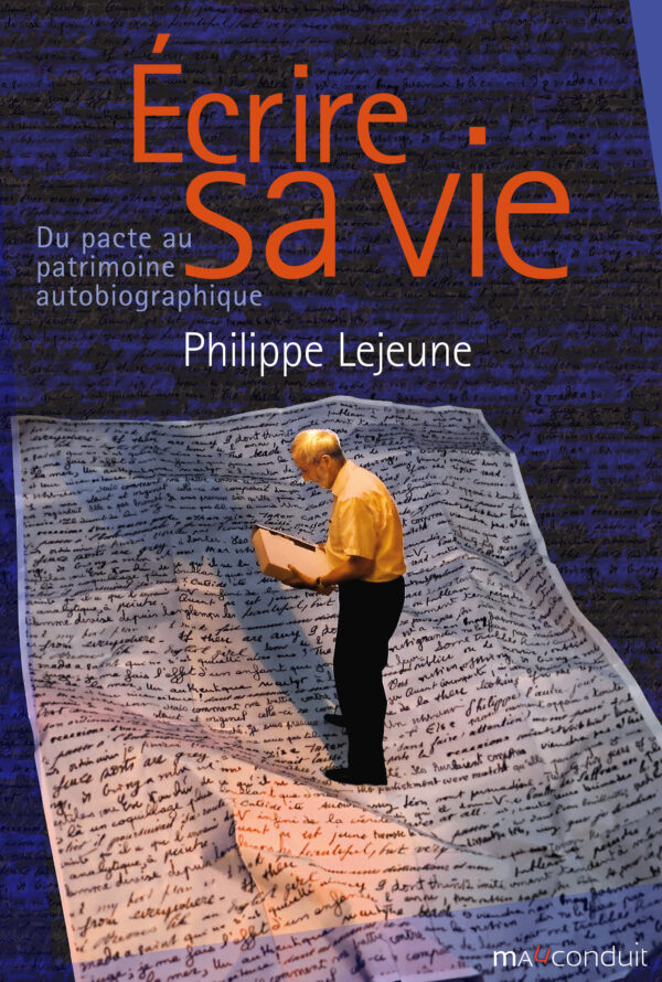 Couverture du livre Écrire sa vie de Philippe Lejeune